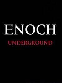 Enoch Underground